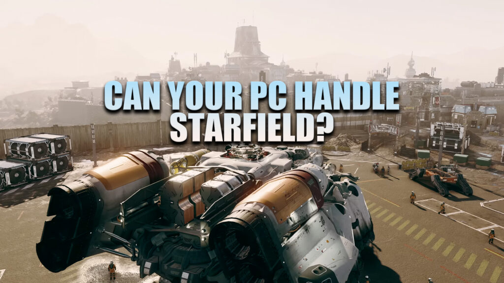 Will Starfield Run at 30 FPS? 2023
